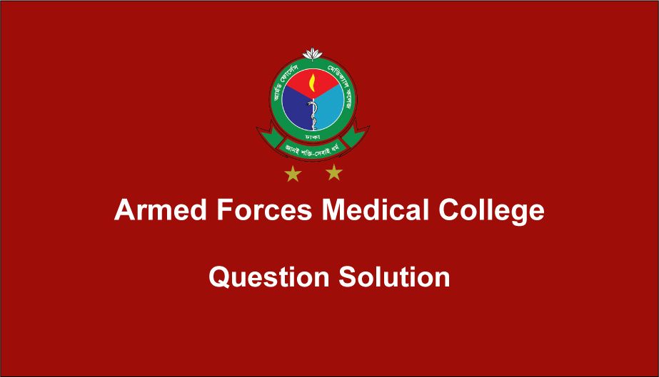 AFMC Admission Question Solution