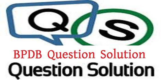BPDB Exam Question Solution
